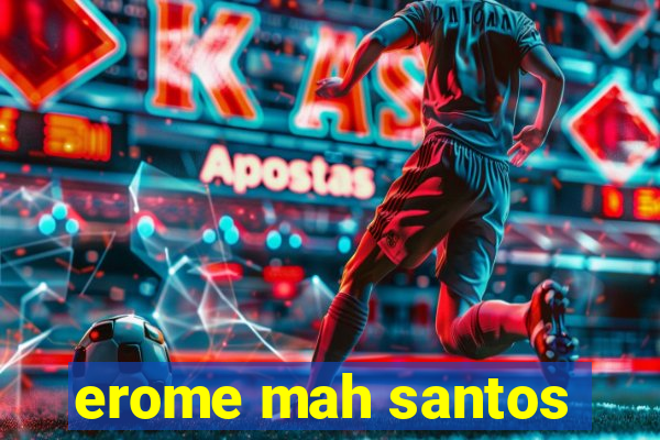 erome mah santos